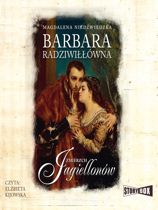 Title details for Zmierzch Jagiellonów. Tom 2. Barbara Radziwiłłówna by Magdalena Niedźwiedzka - Available